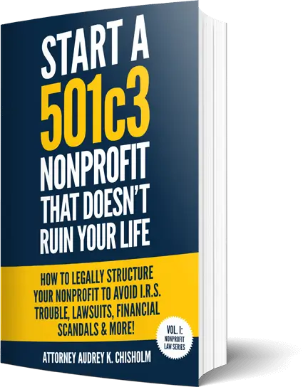 Start a 501c3 Nonprofit That Doesn't Ruin Your Life